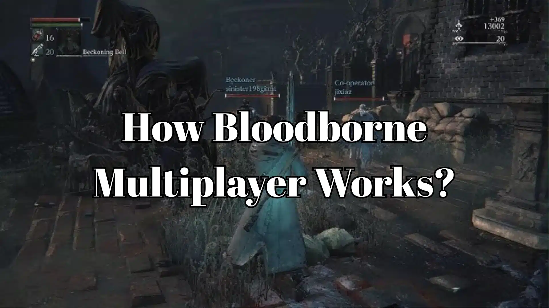 How Bloodborne Multiplayer Works?